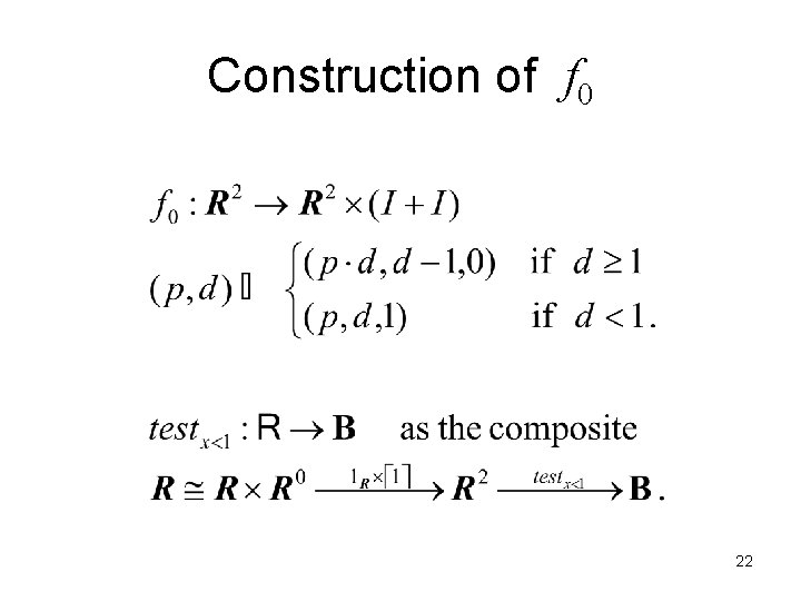 Construction of f 0 22 