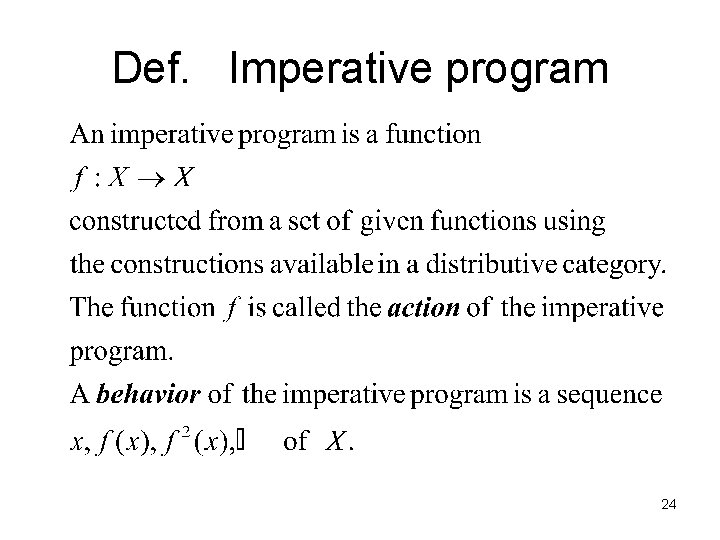 Def. Imperative program 24 