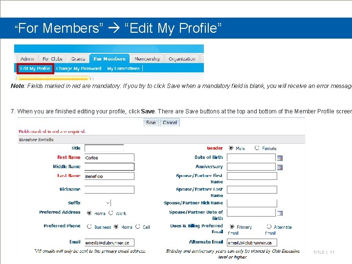 “For Members” “Edit My Profile” Note: Fields marked in red are mandatory. If you