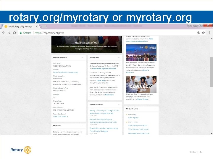 rotary. org/myrotary or myrotary. org TITLE | 17 