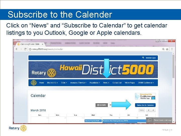 Subscribe to the Calender Click on “News” and “Subscribe to Calendar” to get calendar