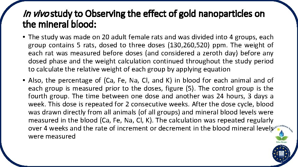 In vivo study to Observing the effect of gold nanoparticles on the mineral blood: