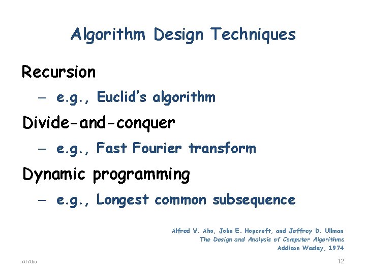 Algorithm Design Techniques Recursion – e. g. , Euclid’s algorithm Divide-and-conquer – e. g.