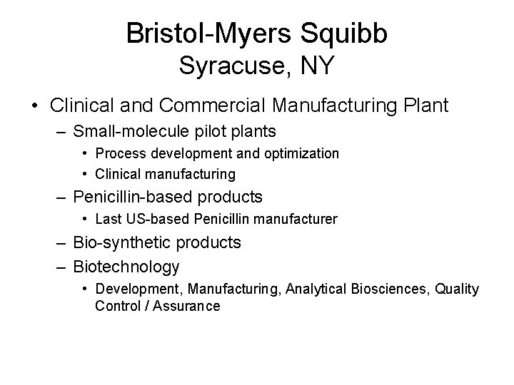 Bristol-Myers Squibb Syracuse, NY • Clinical and Commercial Manufacturing Plant – Small-molecule pilot plants