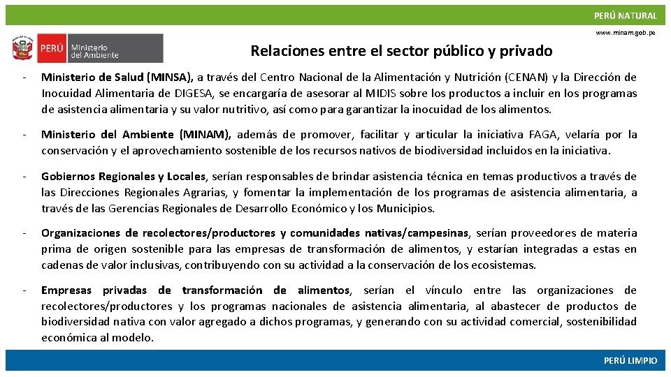 PERÚ NATURAL www. minam. gob. pe Relaciones entre el sector público y privado -