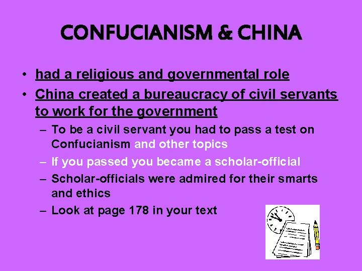 CONFUCIANISM & CHINA • had a religious and governmental role • China created a