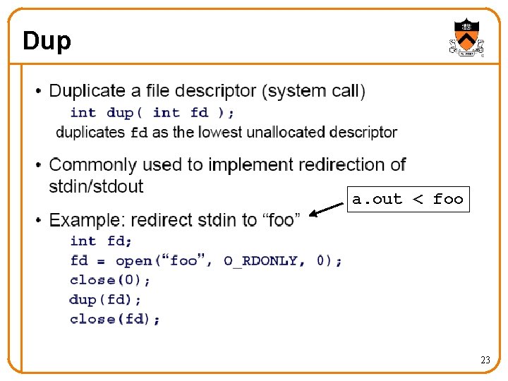 Dup a. out < foo 23 