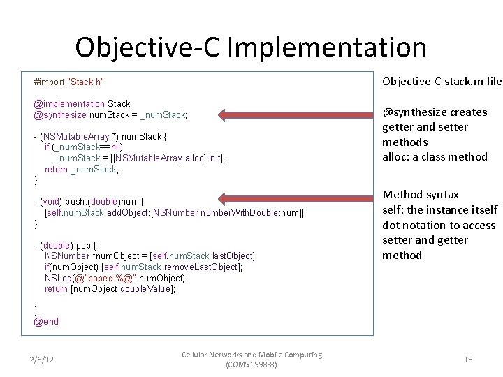 Objective-C Implementation Objective-C stack. m file #import "Stack. h" @implementation Stack @synthesize num. Stack