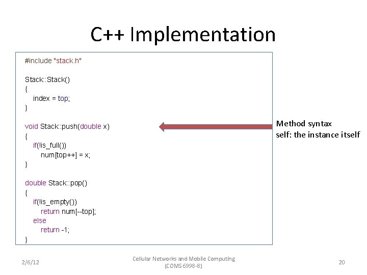 C++ Implementation #include "stack. h" Stack: : Stack() { index = top; } Method