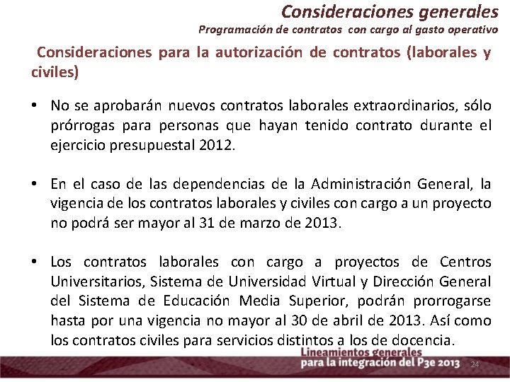 Consideraciones generales Programación de contratos con cargo al gasto operativo Consideraciones para la autorización