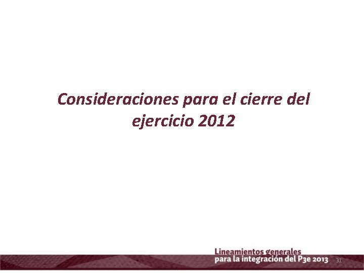 Consideraciones para el cierre del ejercicio 2012 31 