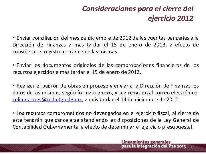 Consideraciones para el cierre del ejercicio 2012 • Enviar conciliación del mes de diciembre