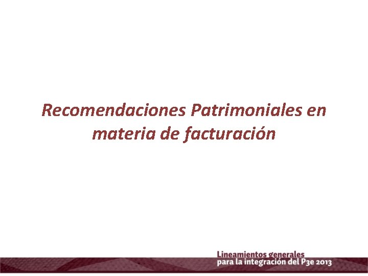 Recomendaciones Patrimoniales en materia de facturación 