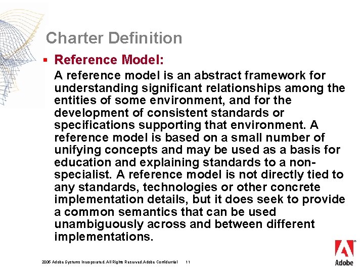 Charter Definition § Reference Model: A reference model is an abstract framework for understanding