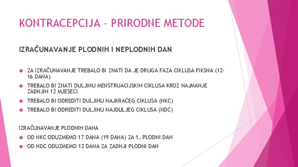 KONTRACEPCIJA – PRIRODNE METODE IZRAČUNAVANJE PLODNIH I NEPLODNIH DAN ZA IZRAČUNAVANJE TREBALO BI ZNATI