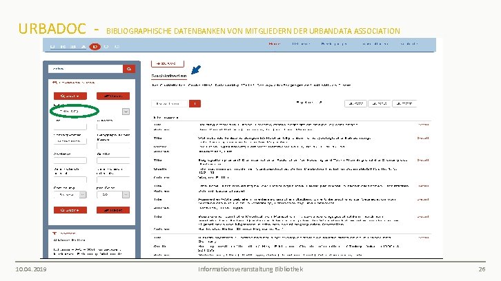 URBADOC - BIBLIOGRAPHISCHE DATENBANKEN VON MITGLIEDERN DER URBANDATA ASSOCIATION 10. 04. 2019 Informationsveranstaltung Bibliothek