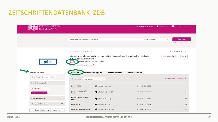 ZEITSCHRIFTENDATENBANK ZDB print 10. 04. 2019 Informationsveranstaltung Bibliothek 37 