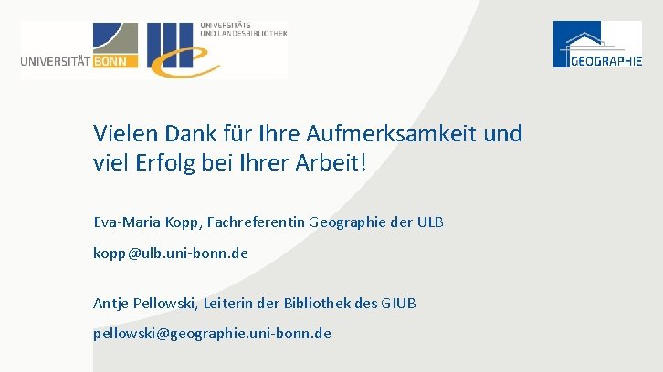 Vielen Dank für Ihre Aufmerksamkeit und viel Erfolg bei Ihrer Arbeit! Eva-Maria Kopp, Fachreferentin