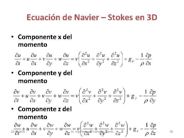 Ecuación de Navier – Stokes en 3 D • Componente x del momento •