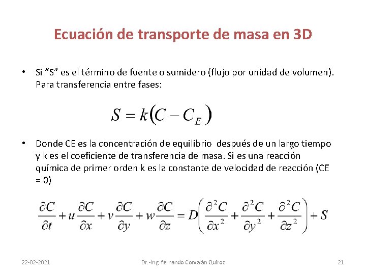 Ecuación de transporte de masa en 3 D • Si “S” es el término