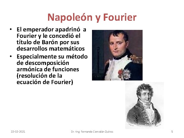 Napoleón y Fourier • El emperador apadrinó a Fourier y le concedió el título
