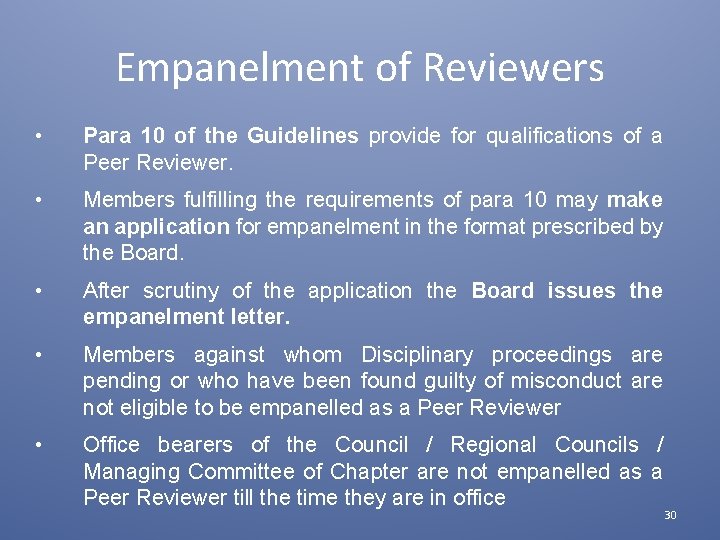 Empanelment of Reviewers • Para 10 of the Guidelines provide for qualifications of a