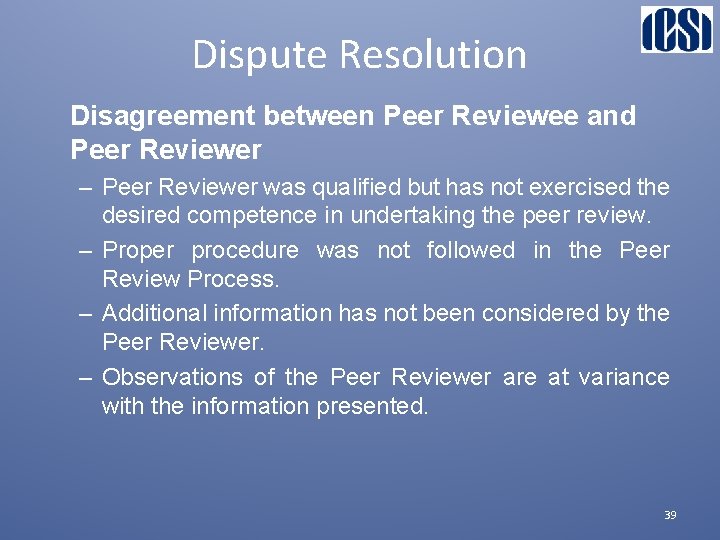 Dispute Resolution Disagreement between Peer Reviewee and Peer Reviewer – Peer Reviewer was qualified