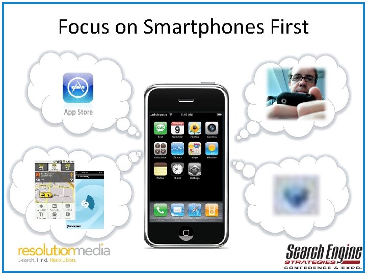Focus on Smartphones First 