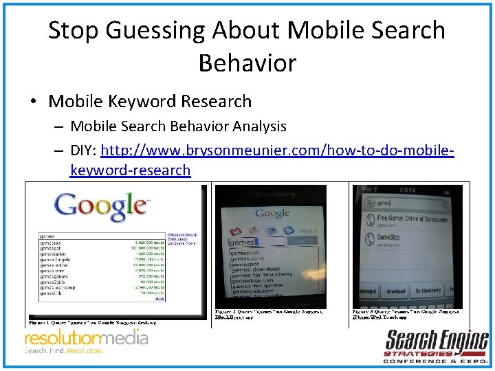 Stop Guessing About Mobile Search Behavior • Mobile Keyword Research – Mobile Search Behavior