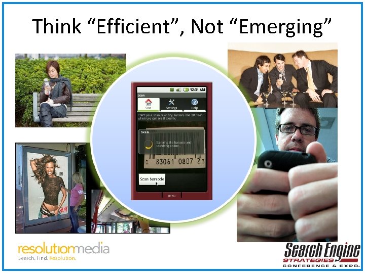 Think “Efficient”, Not “Emerging” 