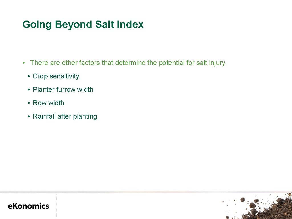 Going Beyond Salt Index • There are other factors that determine the potential for
