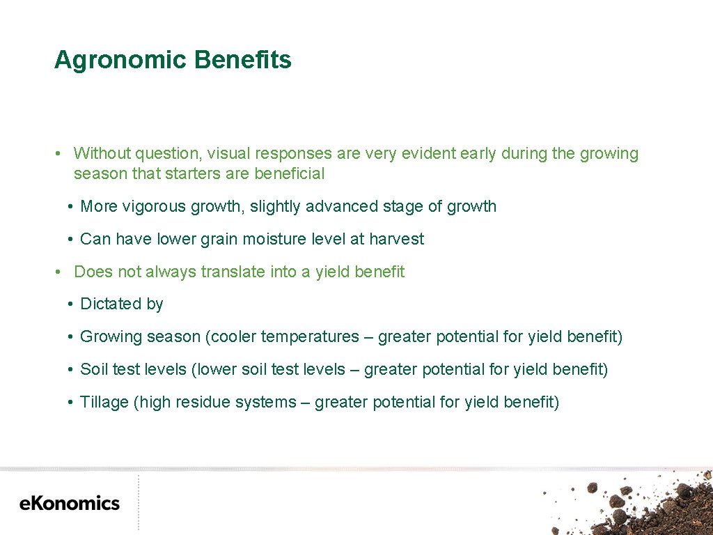 Agronomic Benefits • Without question, visual responses are very evident early during the growing