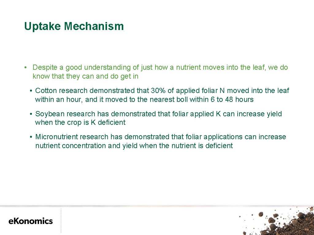 Uptake Mechanism • Despite a good understanding of just how a nutrient moves into