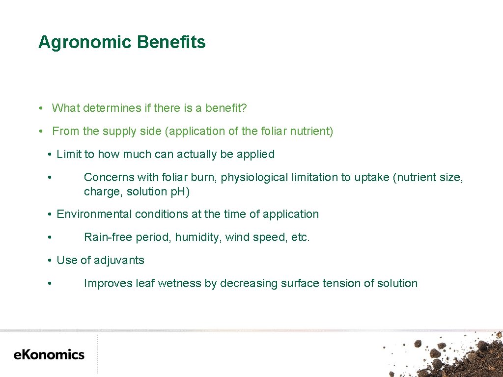 Agronomic Benefits • What determines if there is a benefit? • From the supply