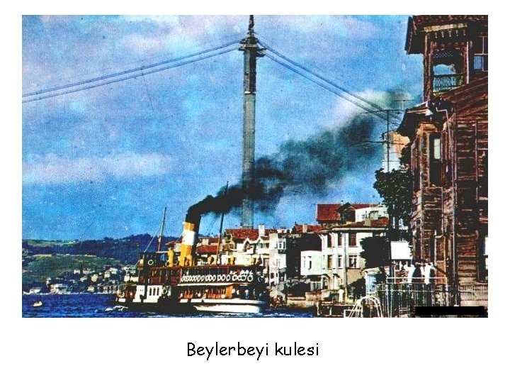 Beylerbeyi kulesi Beylerbeyi kulesi