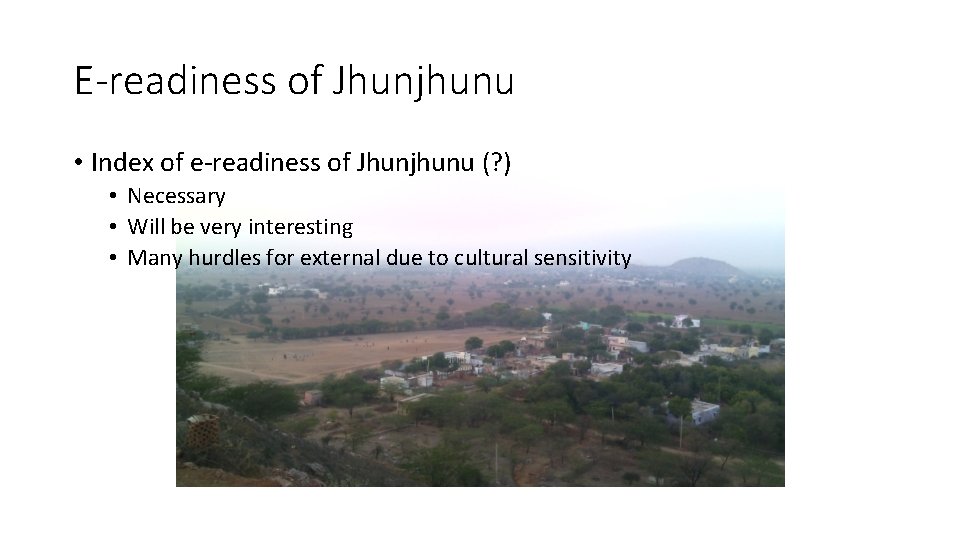 E-readiness of Jhunjhunu • Index of e-readiness of Jhunjhunu (? ) • Necessary •