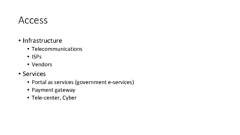 Access • Infrastructure • Telecommunications • ISPs • Vendors • Services • Portal as