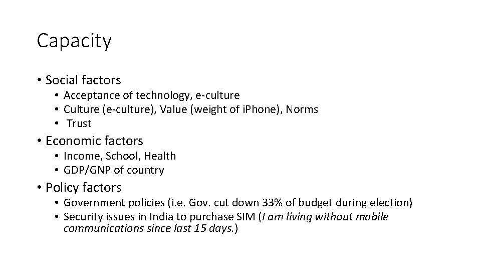 Capacity • Social factors • Acceptance of technology, e-culture • Culture (e-culture), Value (weight