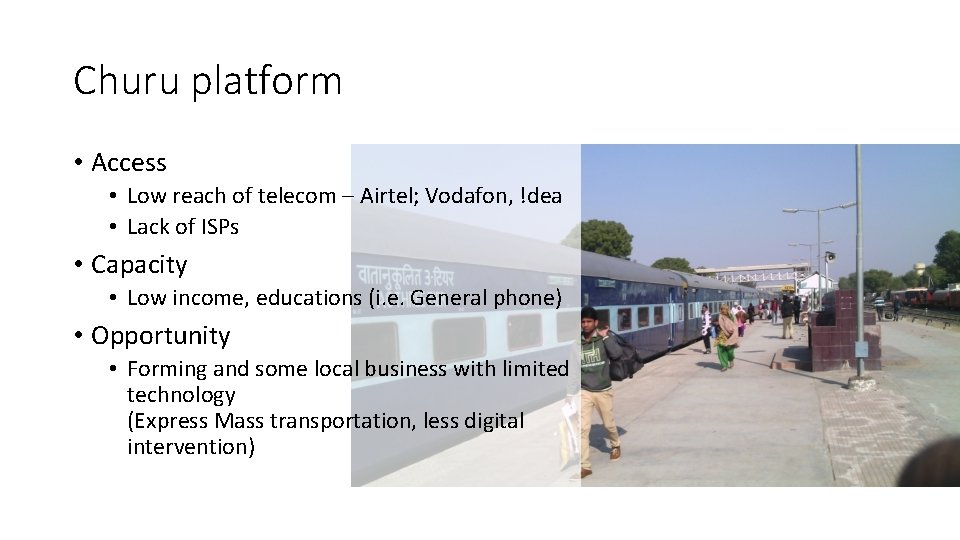 Churu platform • Access • Low reach of telecom – Airtel; Vodafon, !dea •