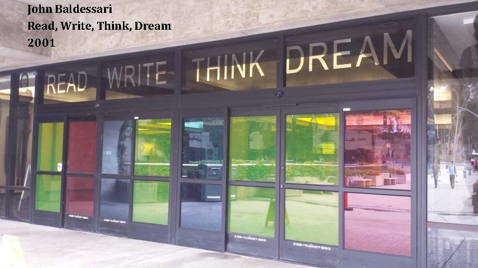 John Baldessari Read, Write, Think, Dream 2001 