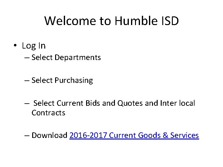 Welcome to Humble ISD • Log In – Select Departments – Select Purchasing –