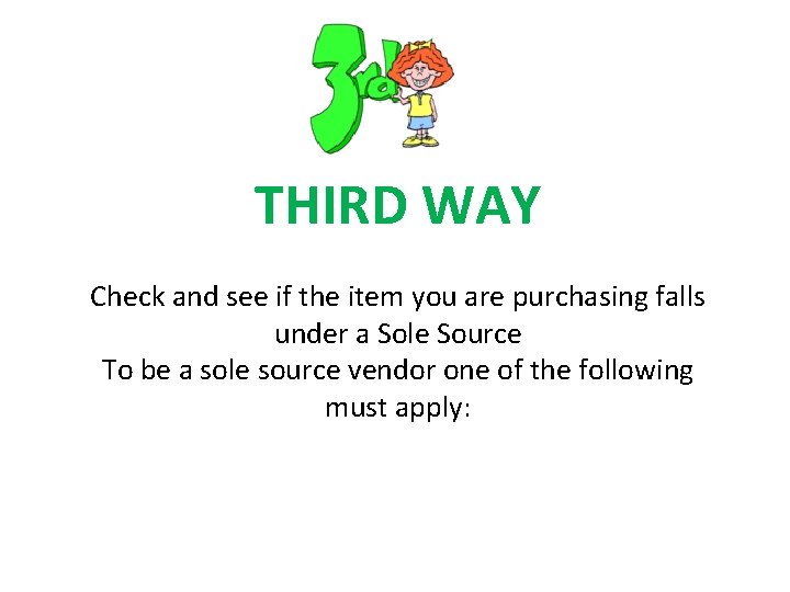 THIRD WAY Check and see if the item you are purchasing falls under a