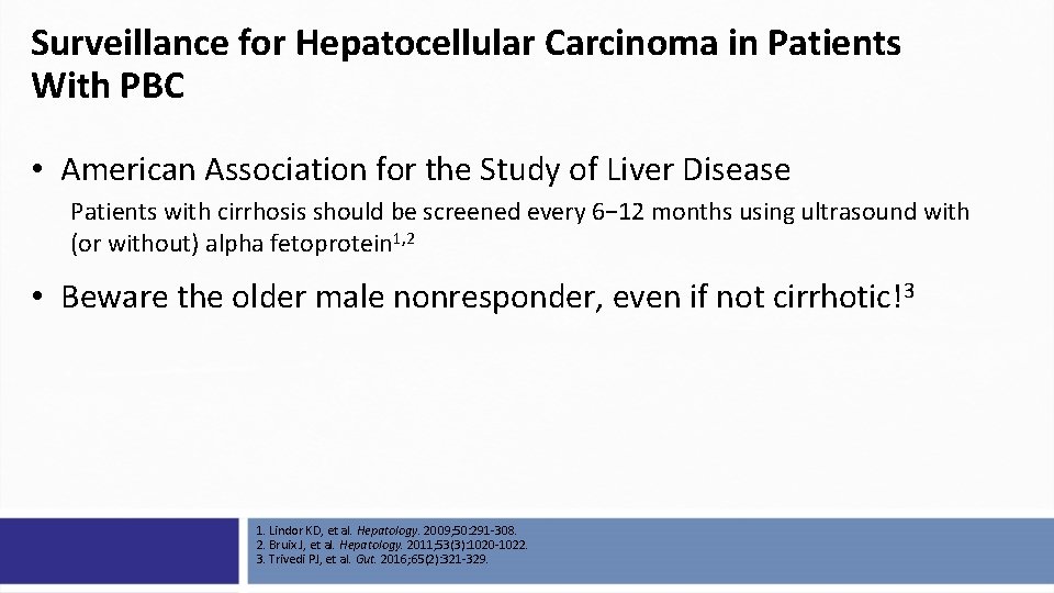 Surveillance for Hepatocellular Carcinoma in Patients With PBC • American Association for the Study