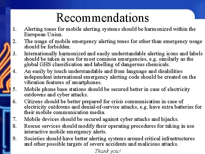 Recommendations 1. 2. 3. 4. 5. 6. 7. 8. 9. Alerting tones for mobile