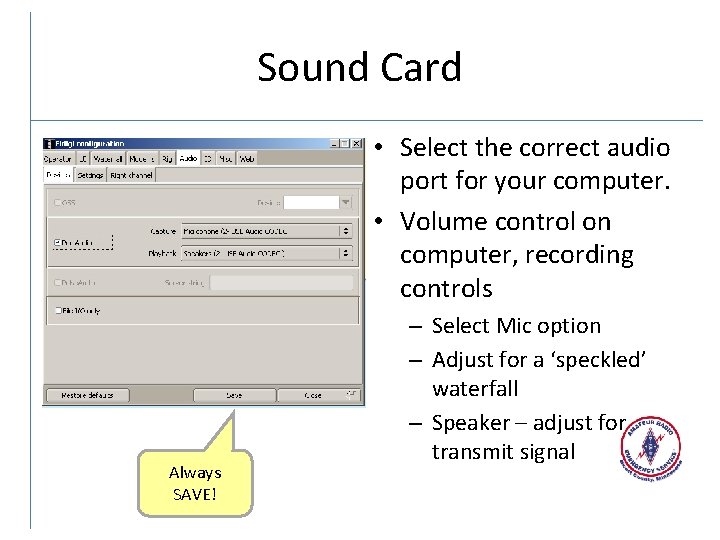 Sound Card • Select the correct audio port for your computer. • Volume control