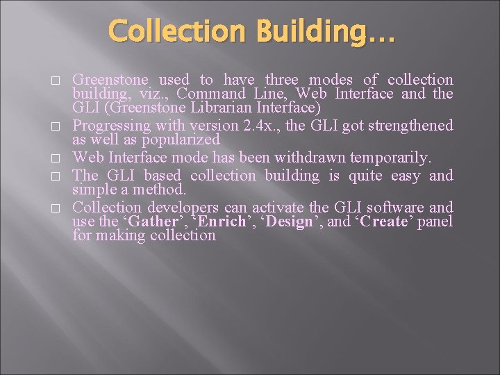 Collection Building… � � � Greenstone used to have three modes of collection building,