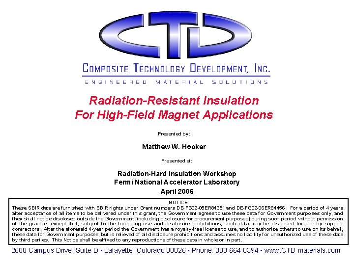 Radiation-Resistant Insulation For High-Field Magnet Applications Presented by: Matthew W. Hooker Presented at: Radiation-Hard