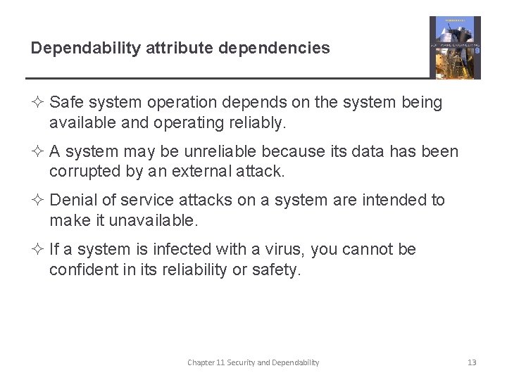 Dependability attribute dependencies ² Safe system operation depends on the system being available and