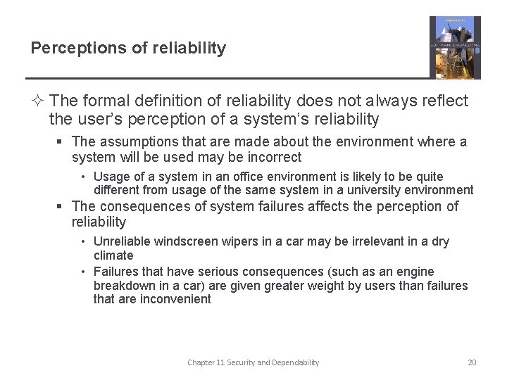 Perceptions of reliability ² The formal definition of reliability does not always reflect the