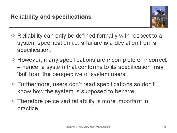 Reliability and specifications ² Reliability can only be defined formally with respect to a